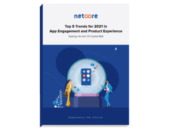 Trends in App Engagement and Product Experience for 2021